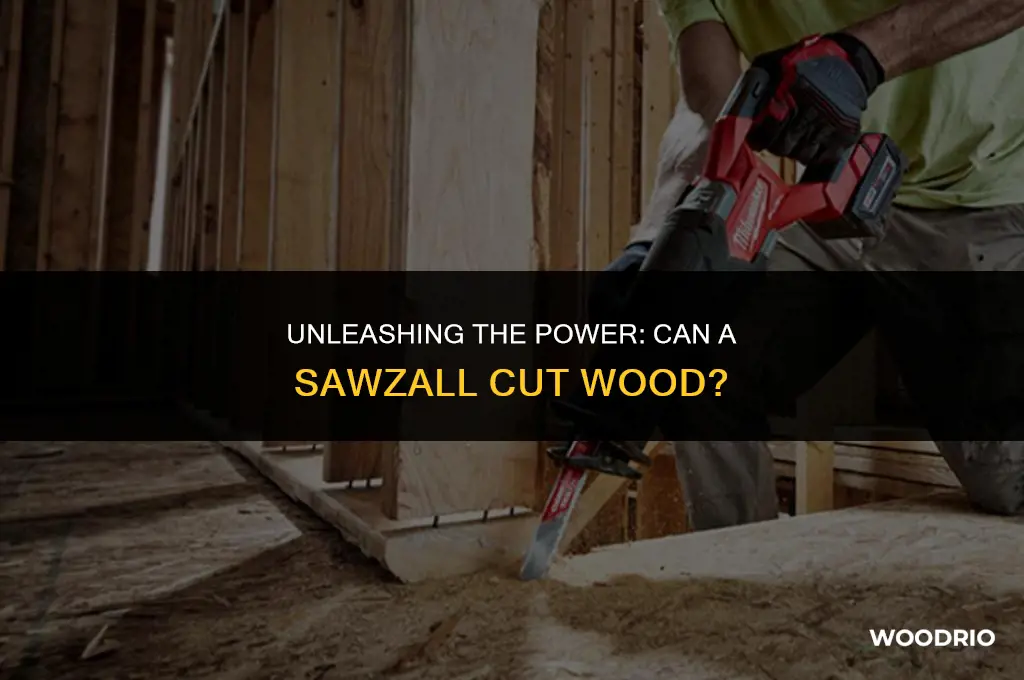 can a sawzall cut wood