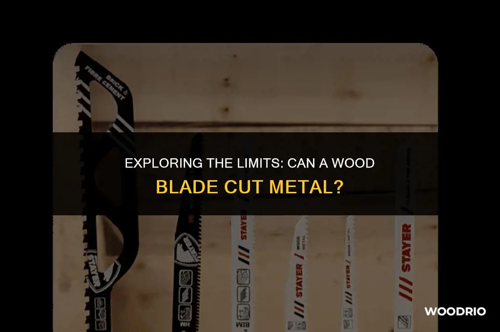 can a wood blade cut metal