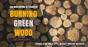 Exploring the Link Between Green Wood and Back Puffing