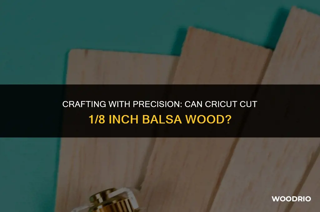 can cricut cut 1 8 in balsa wood
