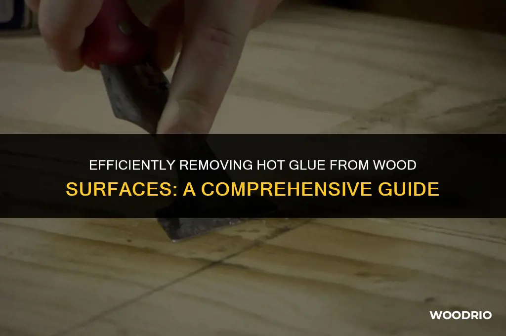 can hot glue be removed from wood without damage