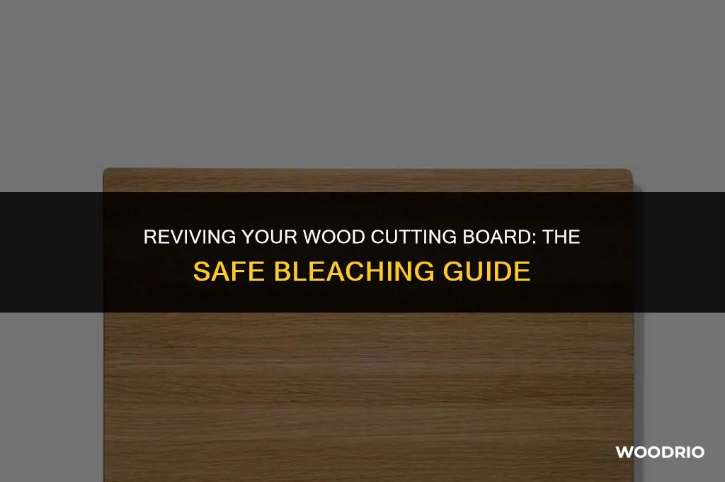 can i bleach a wood cutting board