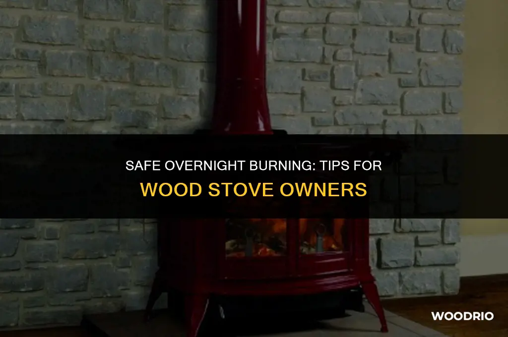 can i burn a wood stove over night