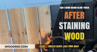 Safely Burning Board with a Blow Torch After Staining Wood