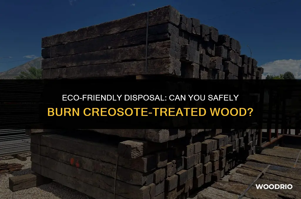 can i burn creosote treated wood
