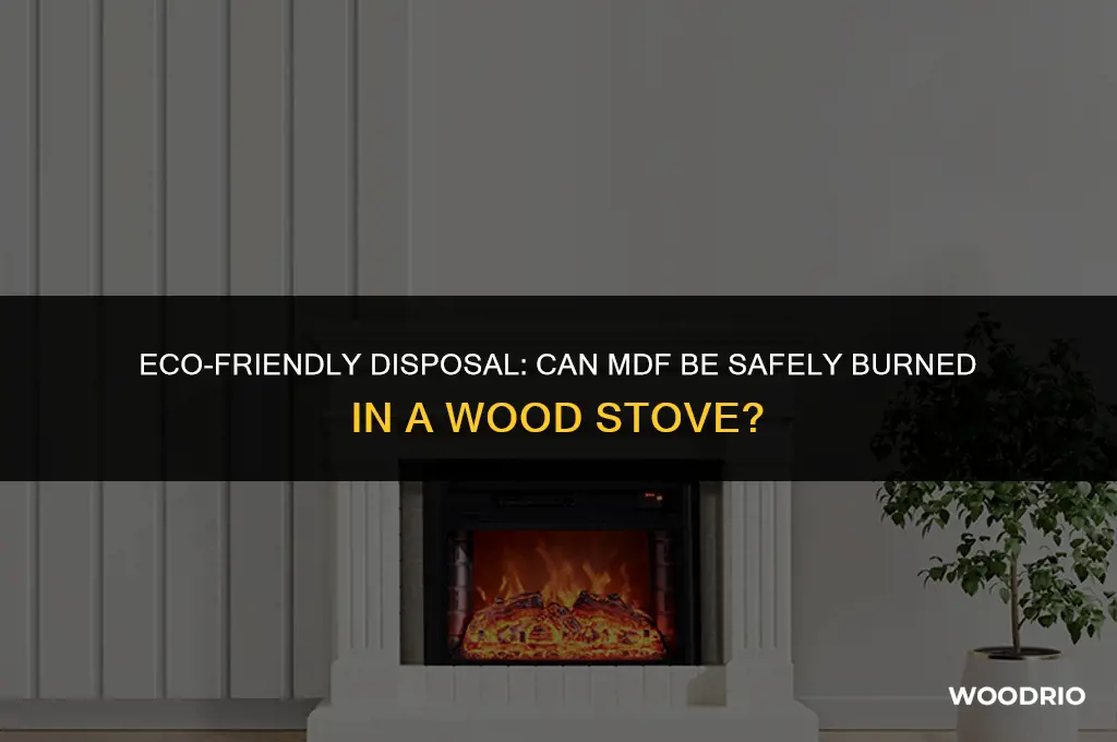 can i burn mdf in a wood burner