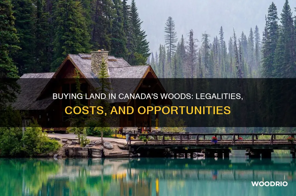 can i buy land in the canadian woods