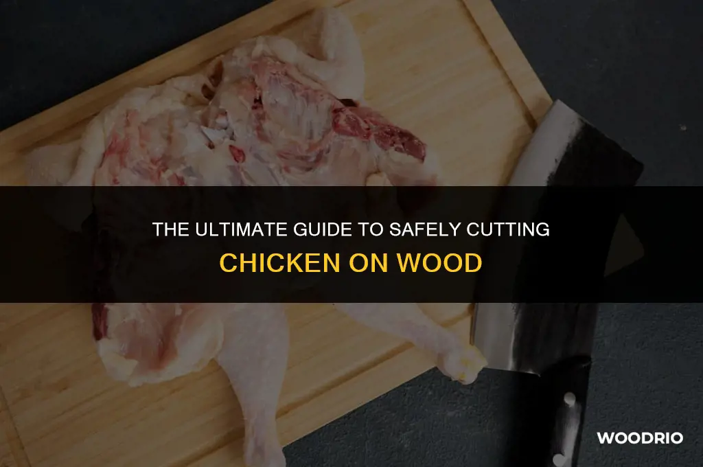 can i cut chicken on wood