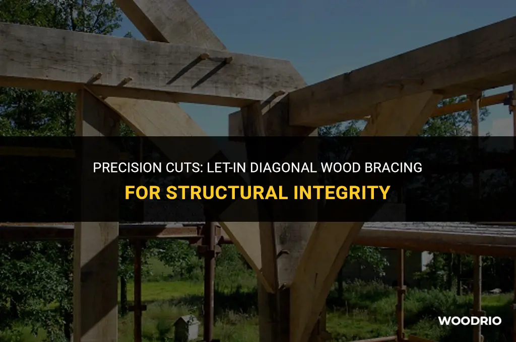 can i cut let-in diagonal wood bracing