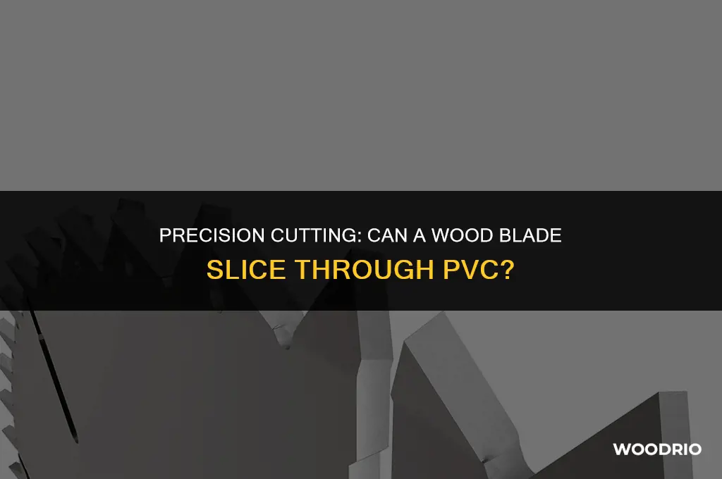 can i cut pvc with a wood blade