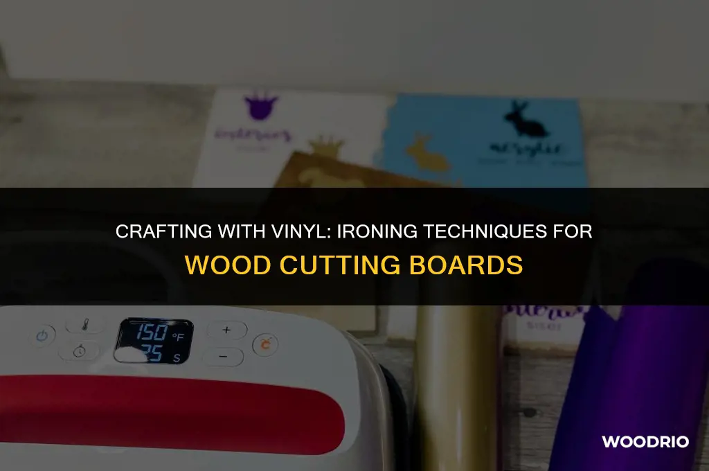 can i iron on vinyl to wood cutting boars