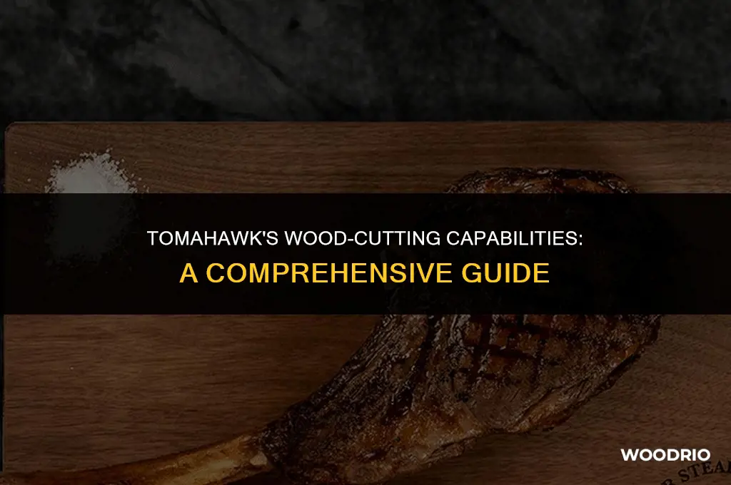 can tomohawk cut wood