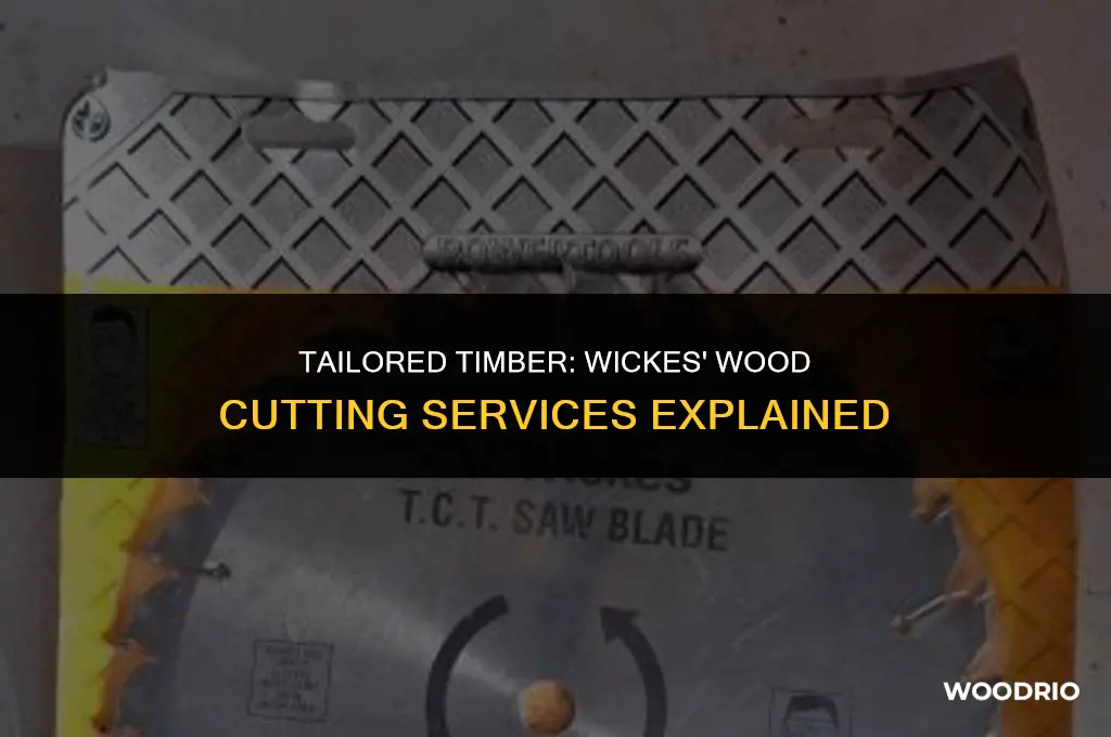 can wickes cut wood for you