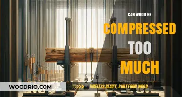 The Limits of Compression: Can Wood Be Compressed Too Much?