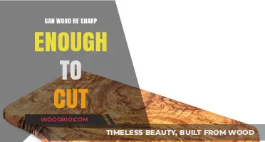Exploring the Cutting Edge: Can Wood Be Sharp Enough to Cut?