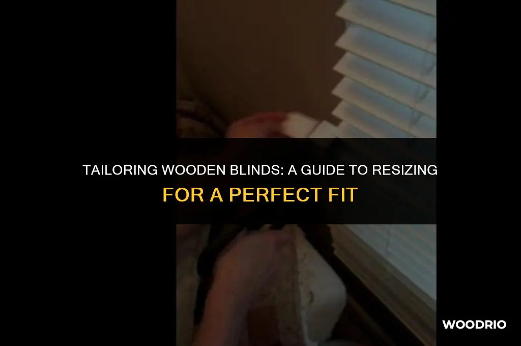 can wooden blinds be cut to be a lot smaller