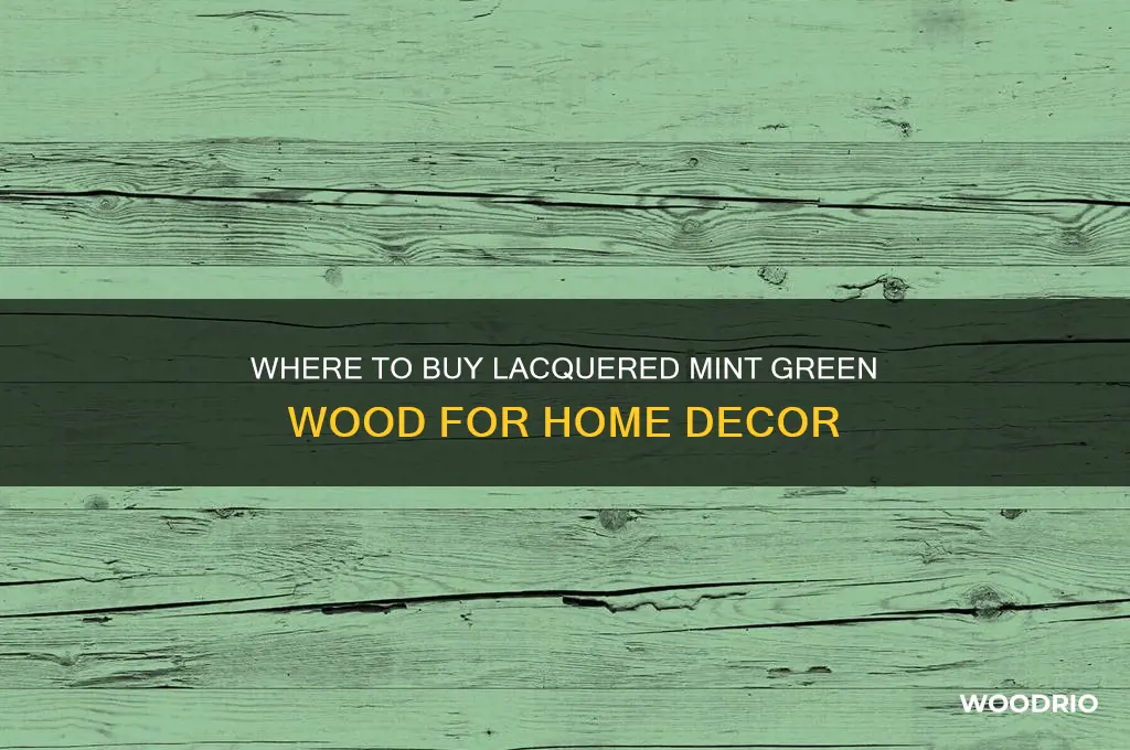 can you buy lacquered wood mint green