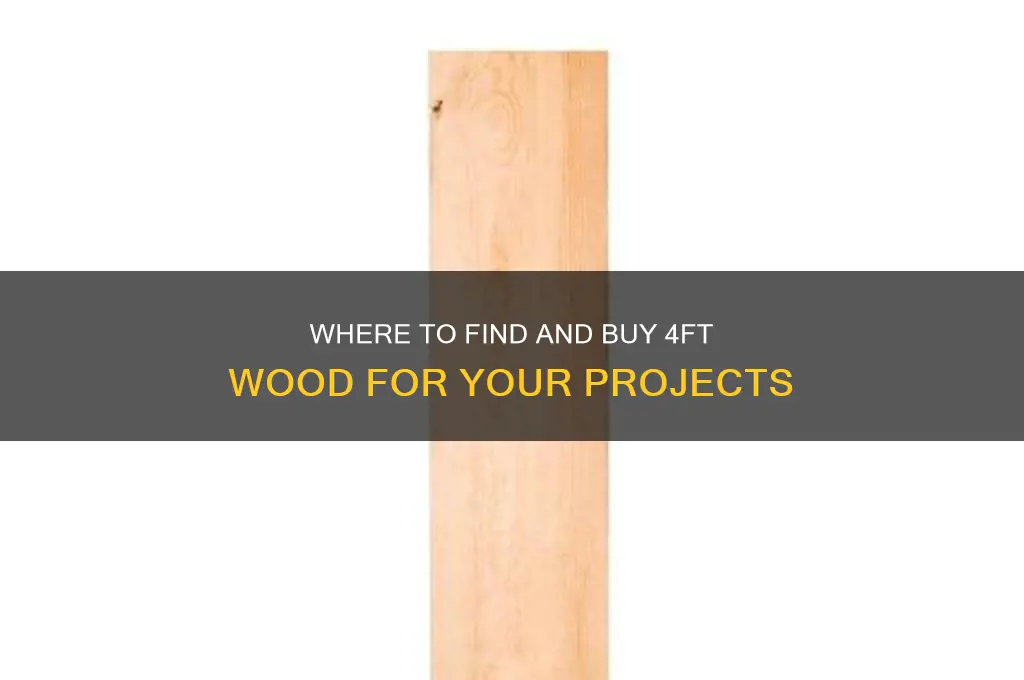 can you buy wood at 4ft