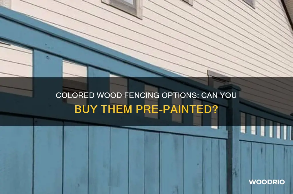 can you buy wood fencing in colors