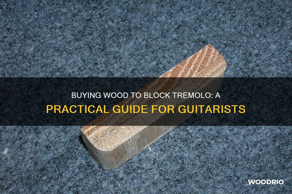 can you buy wood to block tremolo
