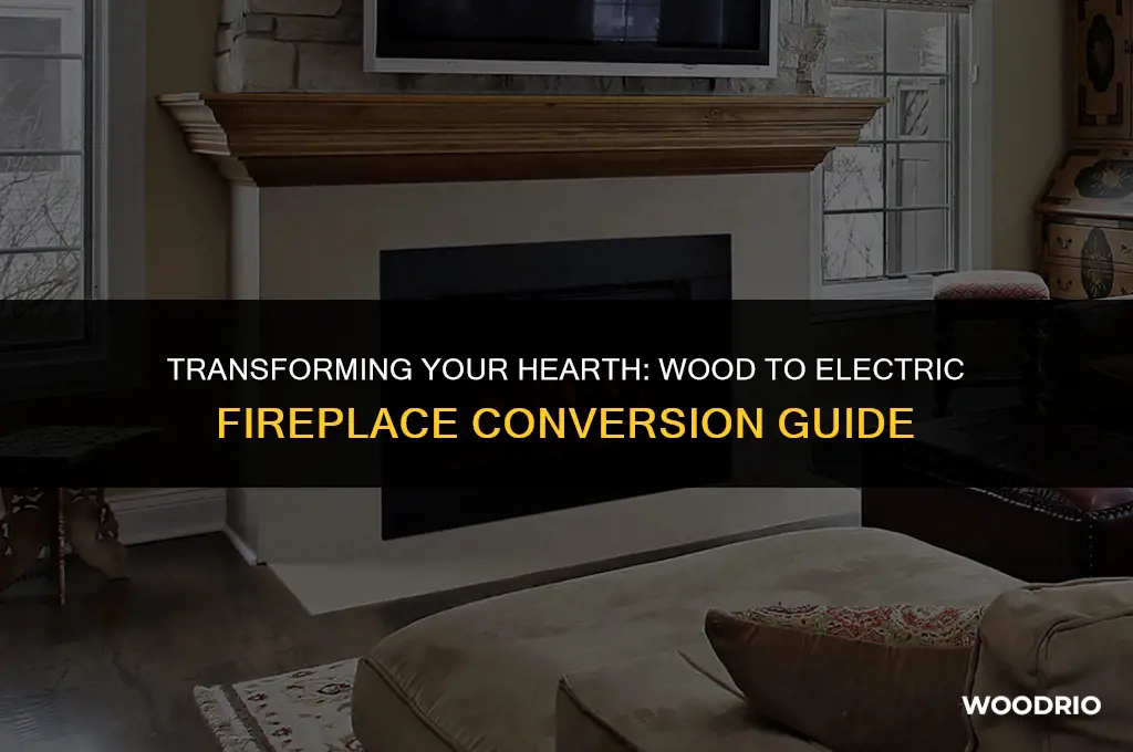 can you convert a wood burning fireplace to electric