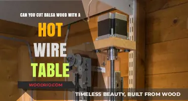 Crafting with Precision: Hot Wire Tables and Balsa Wood