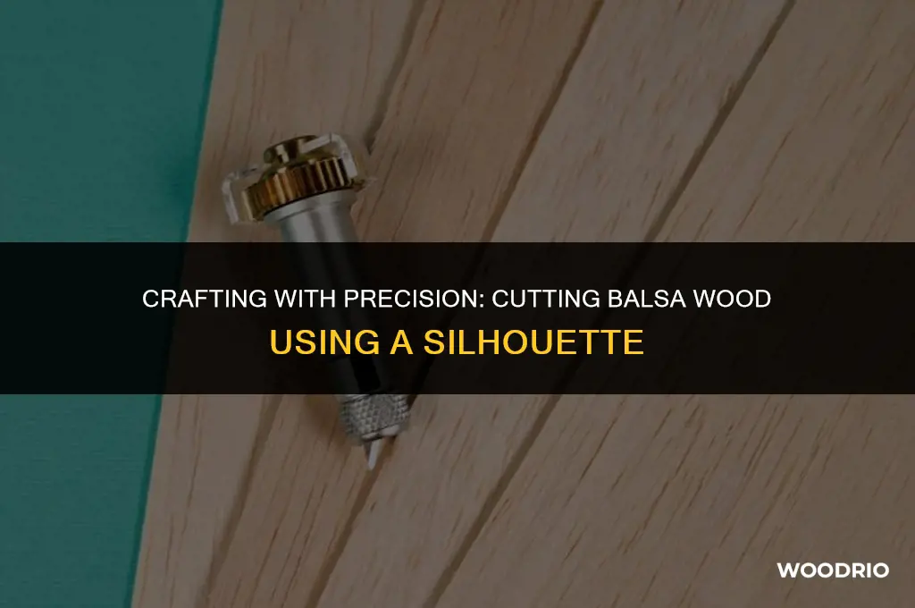 can you cut balsa wood with a silhouette