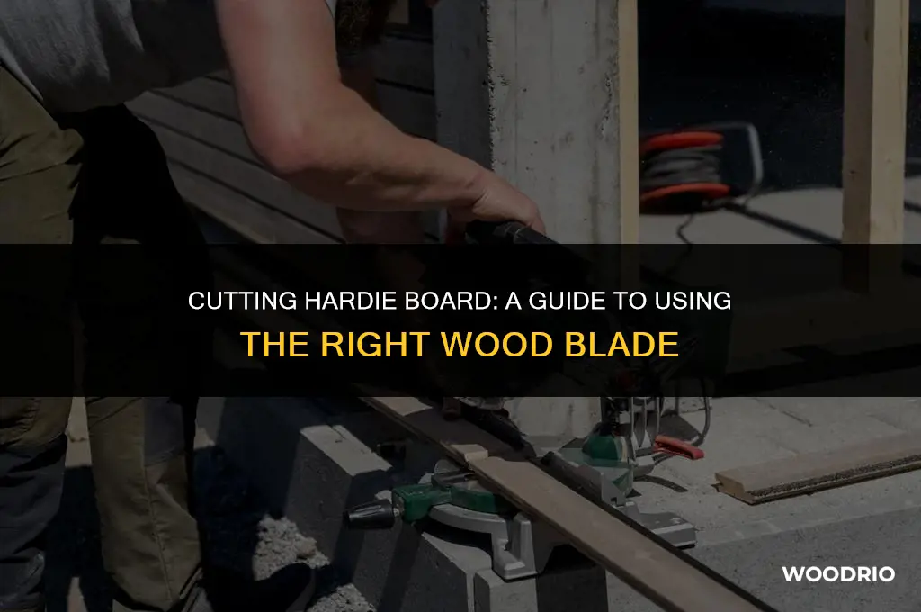 can you cut hardie board with a wood blade