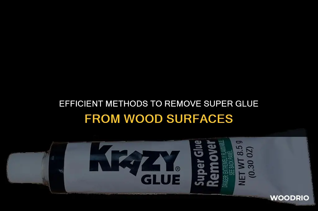 can you remove super glue from wood