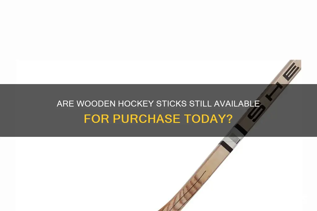 can you still buy wooden hockey sticks