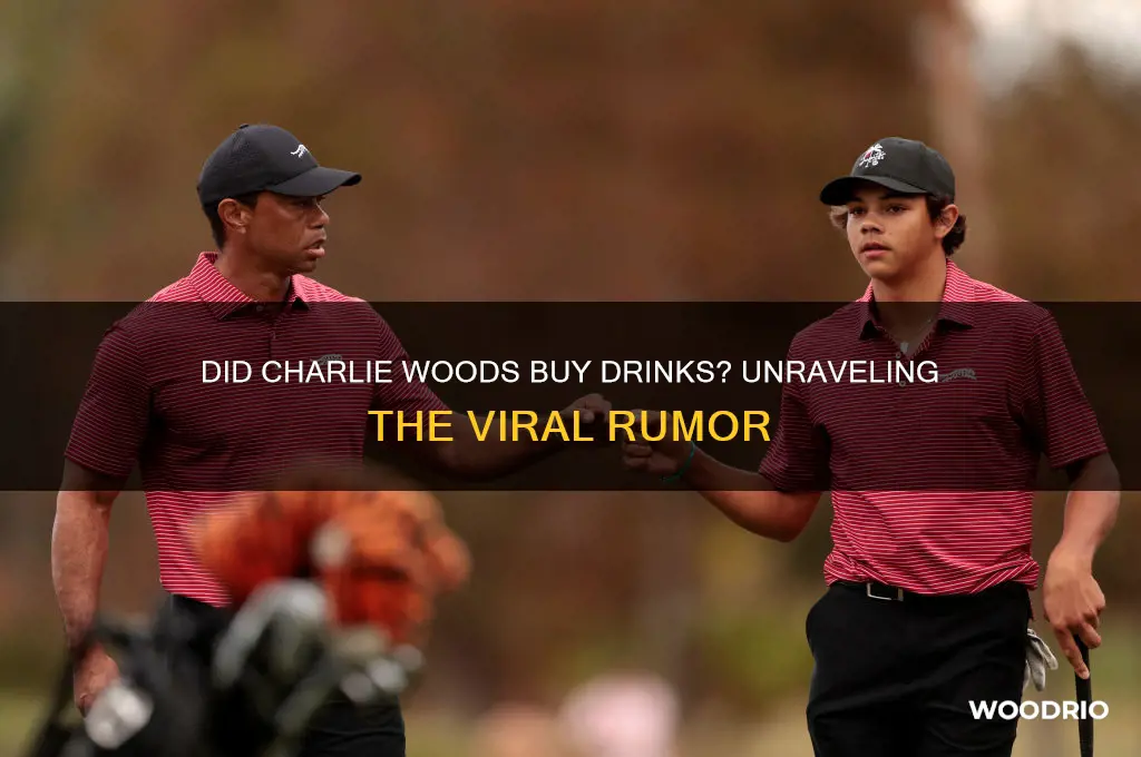did charlie woods buy drinks