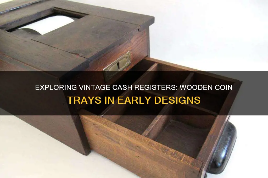 did old cash registers have wooden coin trays