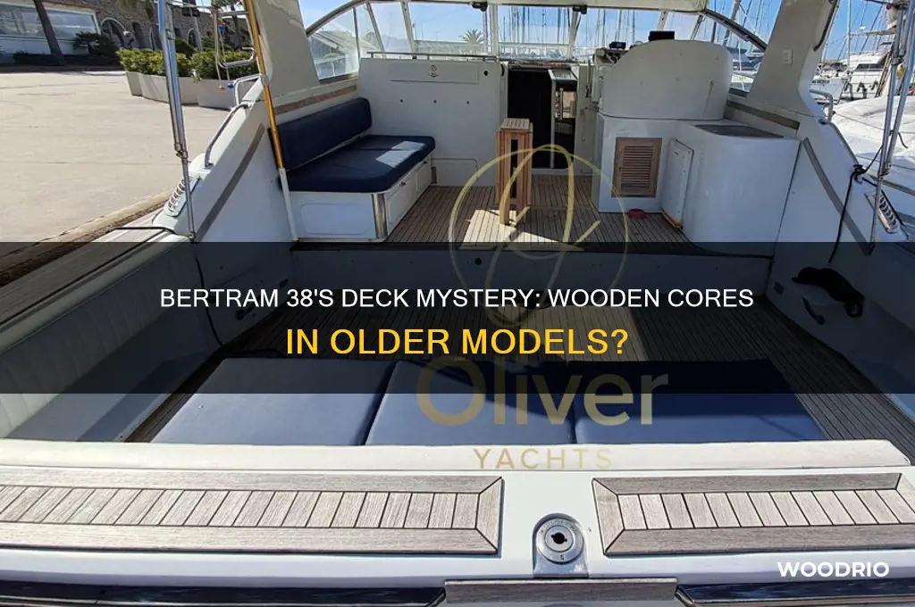 did the old bertram 38 have wooden deck cores