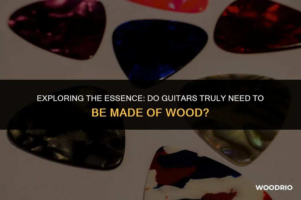 do guitars need to be made of wood