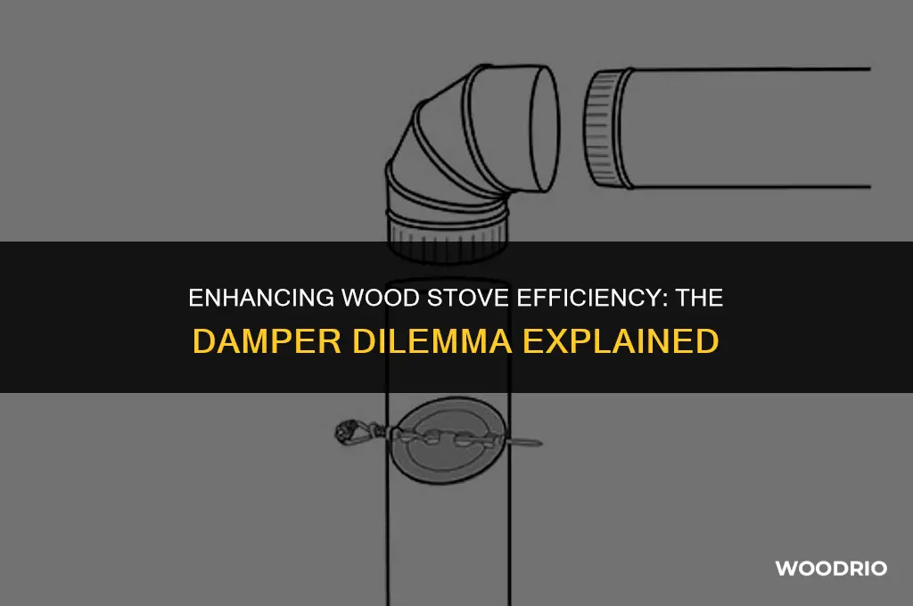 do i need a damper for my wood stove