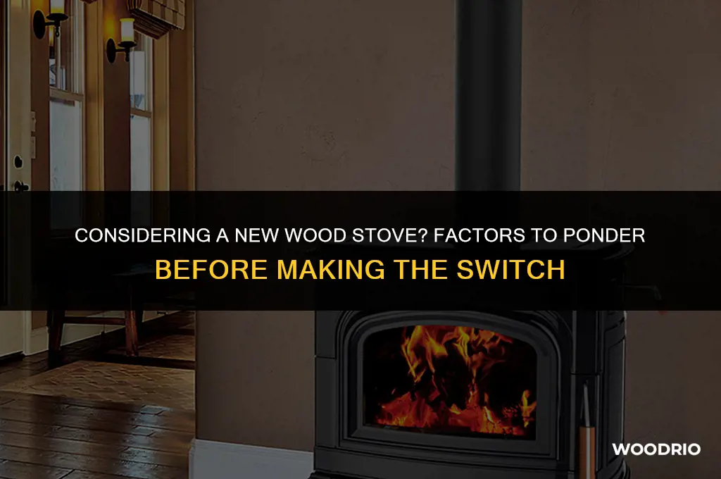 do i need a new wood stove