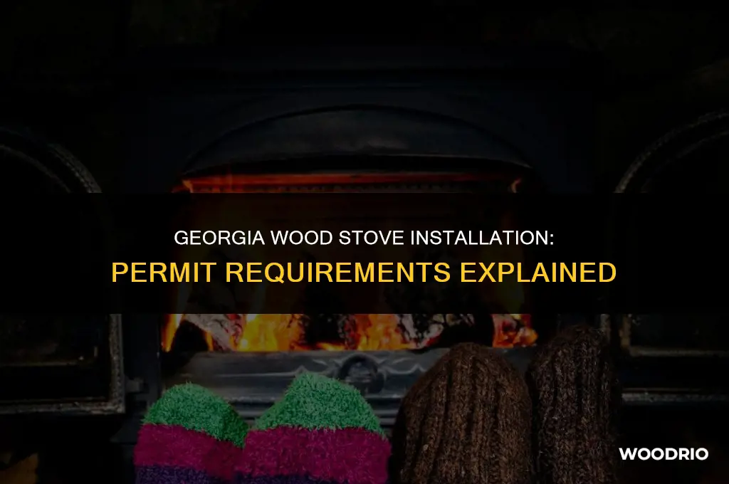 do i need permit to install wood stove in georgia