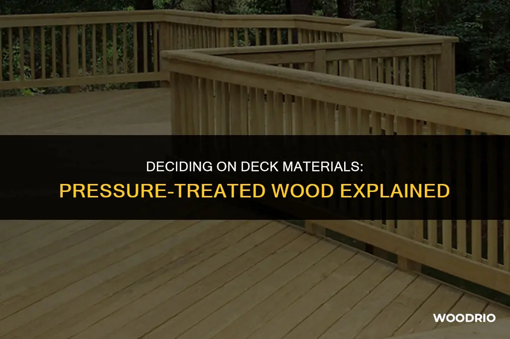 do i need pressure treated wood for a deck