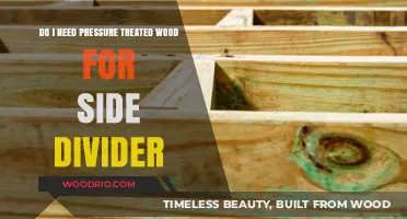 Choosing the Right Wood for Your Side Divider: Pressure Treated or Not?