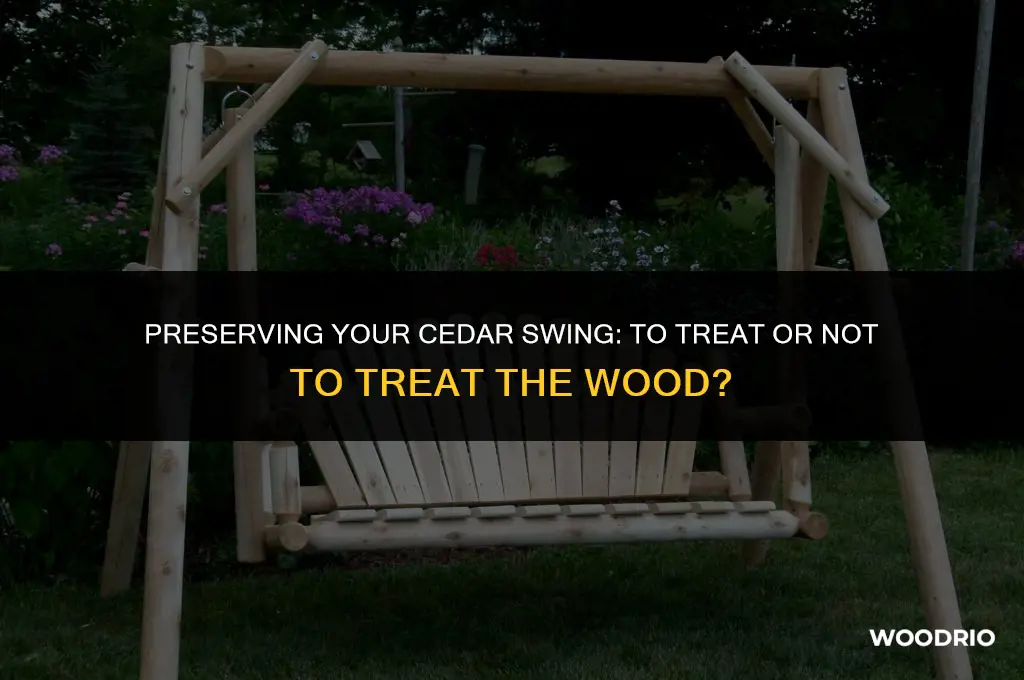 do i need to treat wood on cedar swing