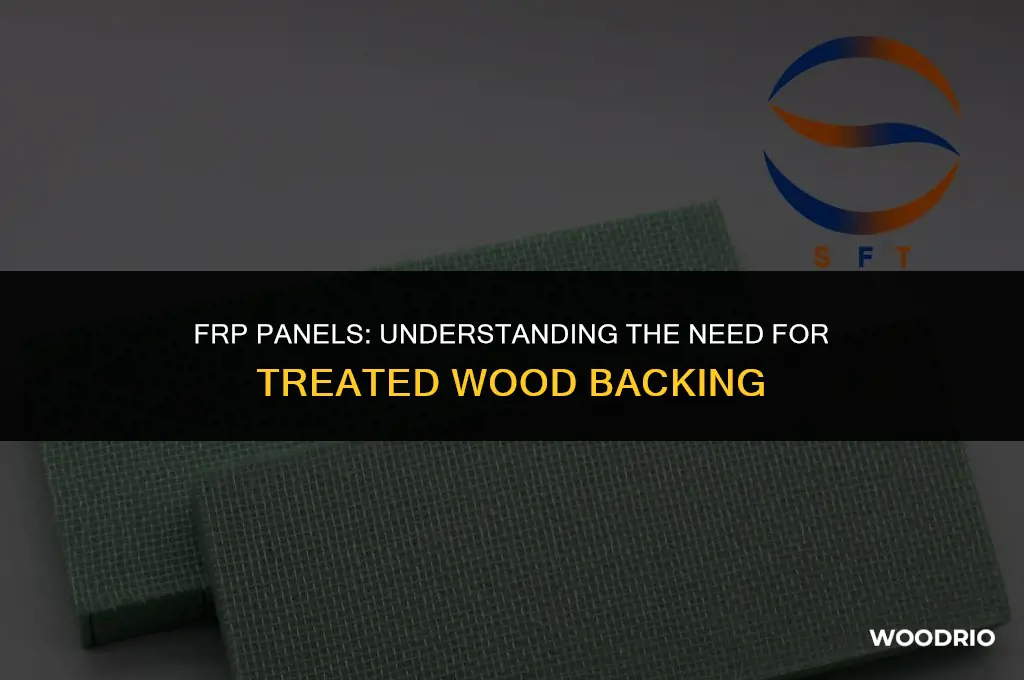 do i need treated wood behind frp panels