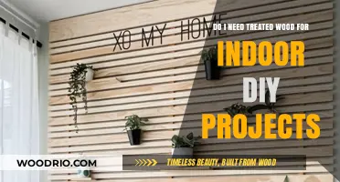 Choosing the Right Wood for Indoor DIY Projects: Treated or Not?