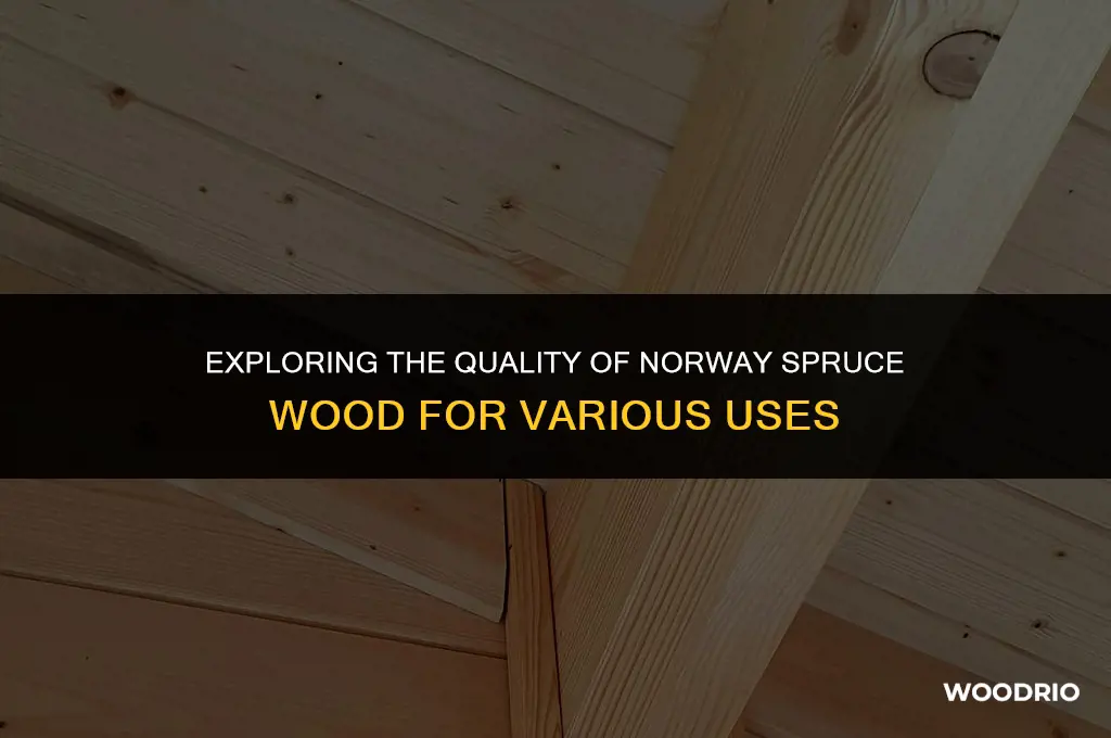 do norway spruce trees make good wood