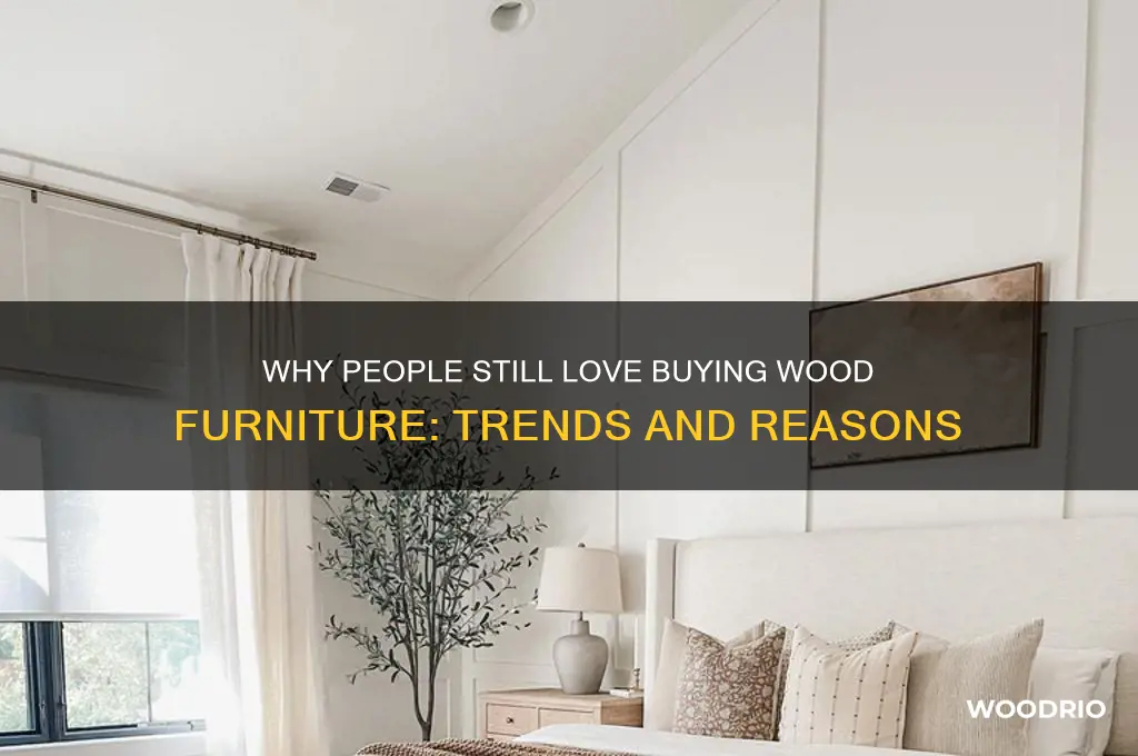 do people buy wood furnasture