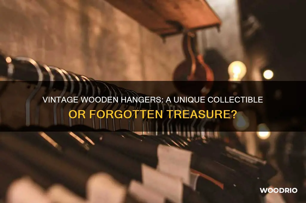 do people collect old wooden clothes hangers