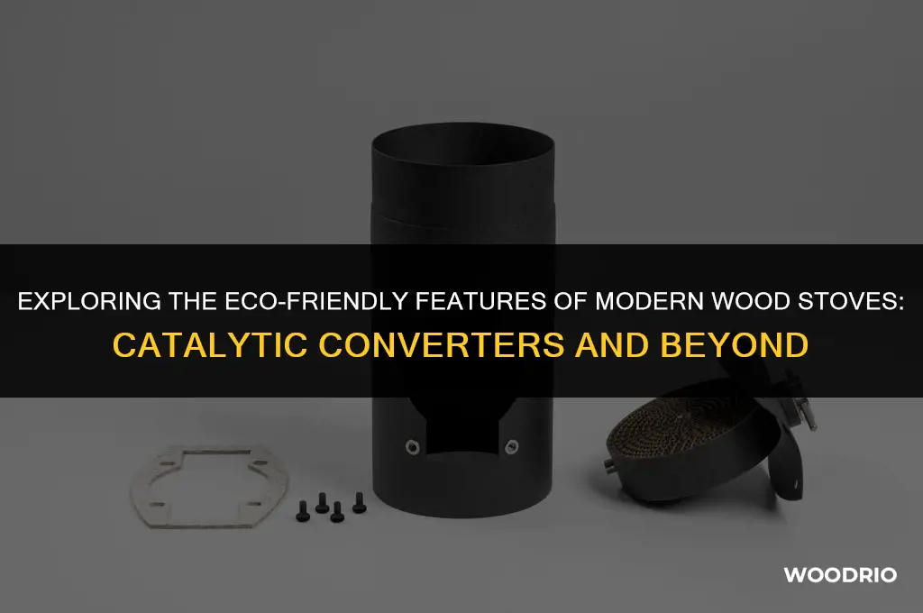 do wood stoves have catalytic converters