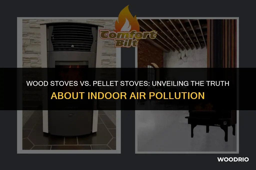 do wood stoves pollute more than pellet stoves