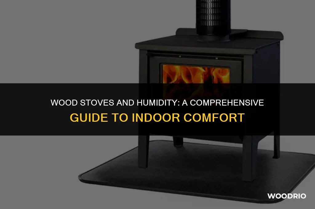 do wood stoves reduce humidity