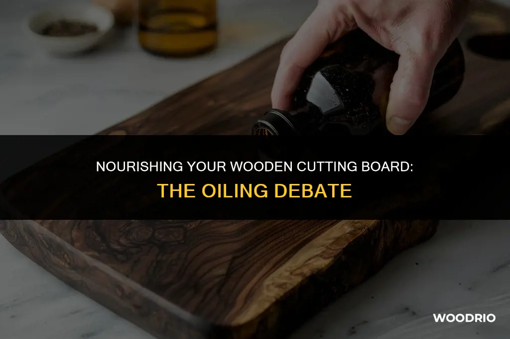 do wooden cutting boards need to be oiled