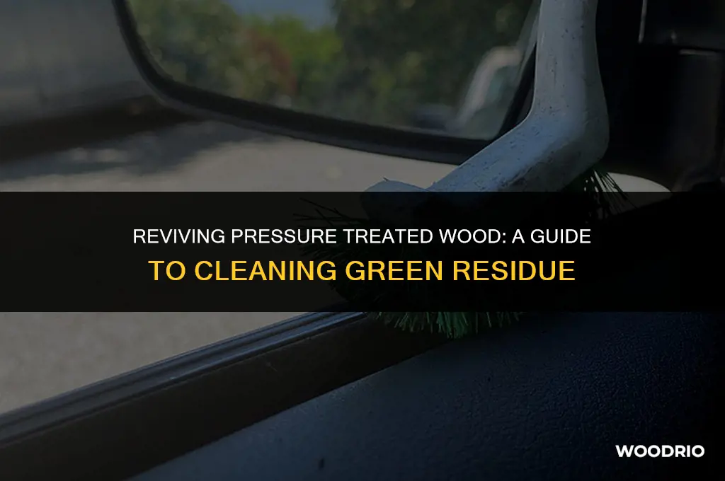 do you need to clean green from pressure treated wood